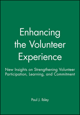 Enhancing the Volunteer Experience - Paul J. Ilsley