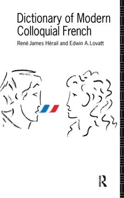 Dictionary of Modern Colloquial French - E A Lovatt Esq; R. J. H 'erail; E. A. Lovatt
