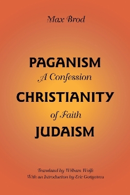 Paganism - Christianity - Judaism - Max Brod