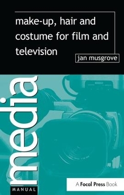 Make-Up, Hair  and Costume for Film and Television - Jan Musgrove