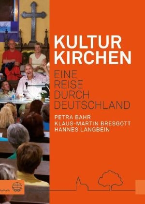 Kulturkirchen - Petra Bahr; Klaus-Martin Bresgott; Hannes Langbein