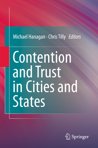 Contention and Trust in Cities and States - Michael Hanagan; Chris Tilly