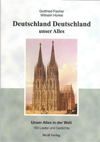 Deutschland, Deutschland unser Alles - Gottfried Fischer; W Horkel