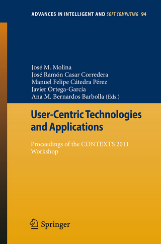 User-Centric Technologies and Applications - José Manuel Molina López; José Ramón Casar Corredera; Manuel Felipe Cátedra Pérez; Javier Ortega-García; Ana M. Bernardos Barbolla