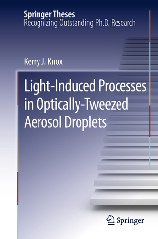 Light-Induced Processes in Optically-Tweezed Aerosol Droplets - Kerry J. Knox