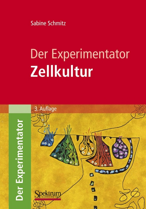 Der Experimentator: Zellkultur - Sabine Schmitz