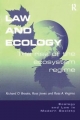 Law and Ecology - Richard O. Brooks;  Ross Jones
