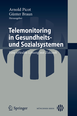Telemonitoring in Gesundheits- und Sozialsystemen - Arnold Picot; Günter Braun