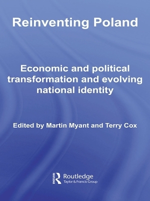 Reinventing Poland - Martin Myant; Terry Cox
