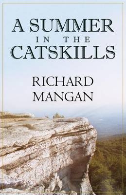 A Summer in the Catskills - Richard Mangan