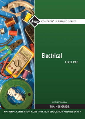 Electrical Level 2 Trainee Guide, 2011 NEC Revision, Hardcover -  NCCER