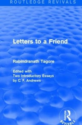 Letters to a Friend - Rabindranath Tagore