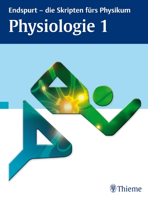 Endspurt - die Skripten fürs Physikum: Physiologie 1