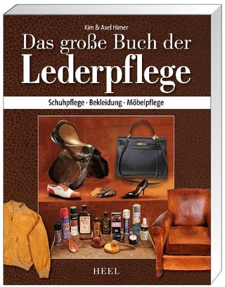 Das große Buch der Lederpflege - Axel Himer; Kim Himer; Axel Himer; Kim Himer