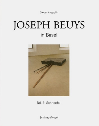 Joseph Beuys in Basel - Bd.3: Schneefall - Joseph Beuys; Dieter Koepplin