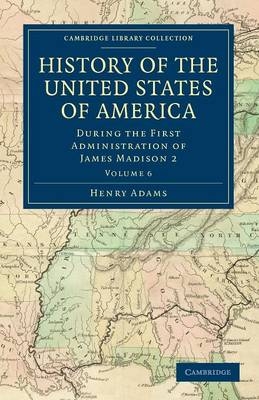 History of the United States of America (1801?1817): Volume 6 - Henry Adams