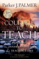 The Courage to Teach - Parker J. Palmer