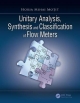 Unitary Analysis, Synthesis, and Classification of Flow Meters - Horia Mihai Motit