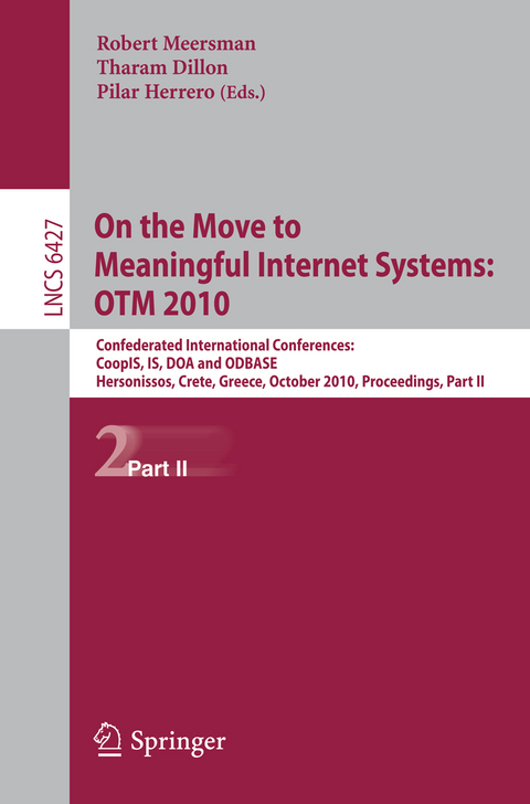 On the Move to Meaningful Internet Systems: OTM 2010 - 