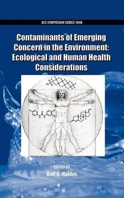 Contaminants of Emerging Concern in the Environment - Rolf Halden