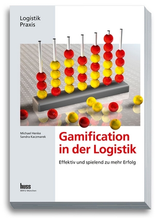 Gamification in der Logistik - Michael Henke; Sandra Kaczmarek