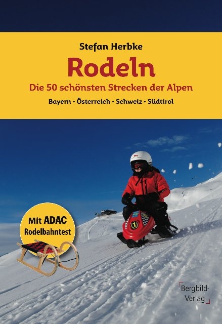 Rodeln - Die 50 schönsten Strecken der Alpen - Stefan Herbke