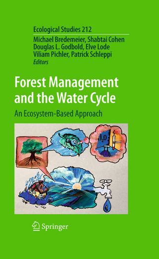 Forest Management and the Water Cycle - Michael Bredemeier; Shabtai Cohen; Douglas L. Godbold; Elve Lode; Viliam Pichler