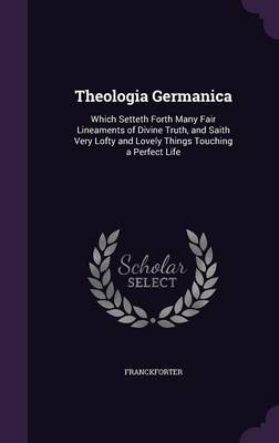 Theologia Germanica - Franckforter