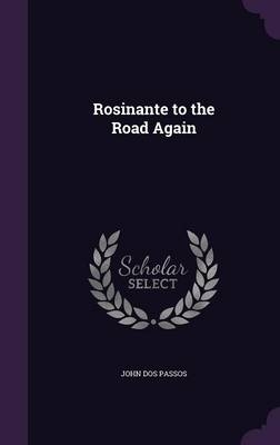 Rosinante to the Road Again - John Dos Passos