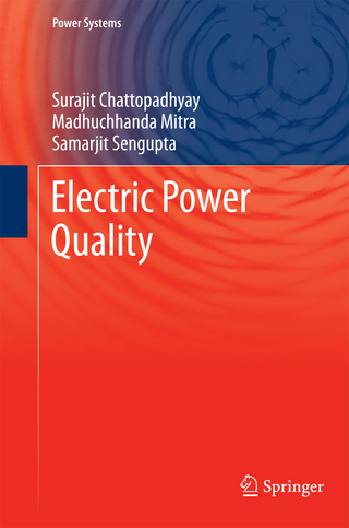 Electric Power Quality - Surajit Chattopadhyay; Madhuchhanda Mitra; Samarjit Sengupta