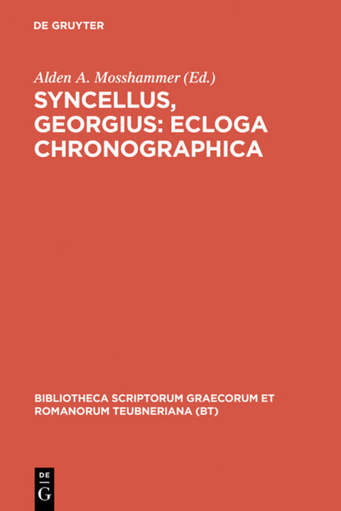 Syncellus, Georgius: Ecloga chronographica - Georgius Syncellus