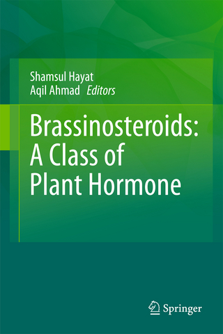 Brassinosteroids: A Class of Plant Hormone - Shamsul Hayat; Aqil Ahmad