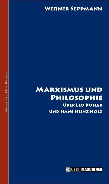 Marxismus und Philosophie - Werner Seppmann