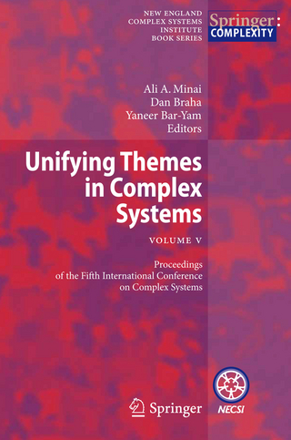 Unifying Themes in Complex Systems , Vol. V - Ali A. Minai; Dan Braha; Yaneer Bar-Yam