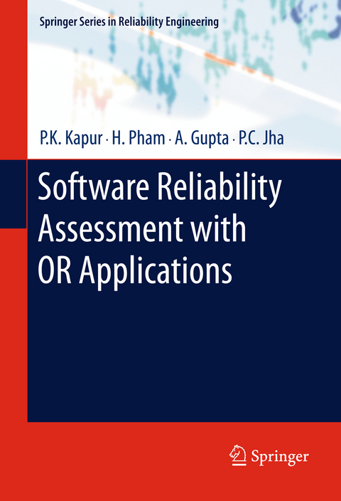 Software Reliability Assessment with OR Applications - P.K. Kapur, Hoang Pham, a. Gupta, P.C. Jha