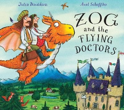 Zog and the Flying Doctors - Julia Donaldson