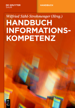 Handbuch Informationskompetenz - Wilfried Sühl-Strohmenger