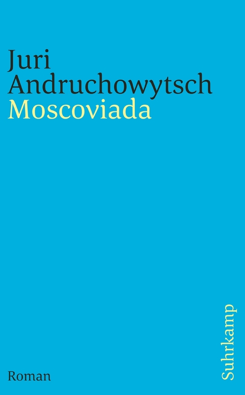 Moscoviada - Juri Andruchowytsch