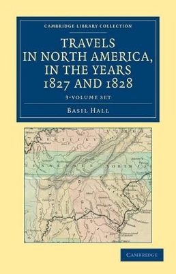 Travels in North America, in the Years 1827 and 1828 3 Volume Set - Basil Hall