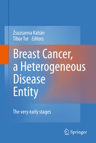 Breast Cancer, a Heterogeneous Disease Entity - Zsuzsanna Kahan; Tibor Tot