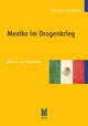 Mexiko im Drogenkrieg: Akteure und Strukturen (German Edition)