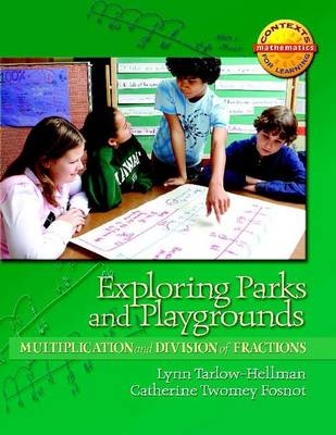 Exploring Parks and Playgrounds - Catherine Twomey Fosnot; Lynn D Tarlow