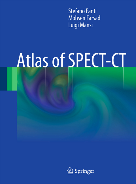 Atlas of SPECT-CT - Stefano Fanti, Mohsen Farsad, Luigi Mansi