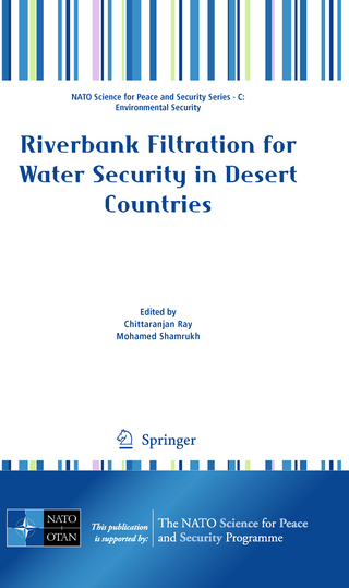 Riverbank Filtration for Water Security in Desert Countries - Chittaranjan Ray; Mohamed Shamrukh