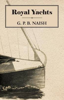 Royal Yachts - G. P. B. Naish