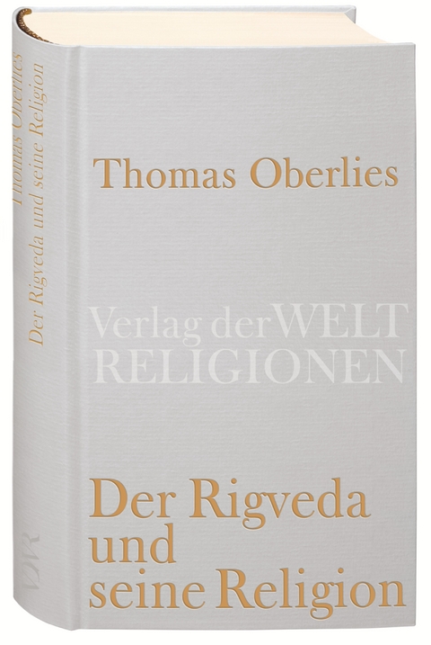 Der Rigveda und seine Religion - Thomas Oberlies