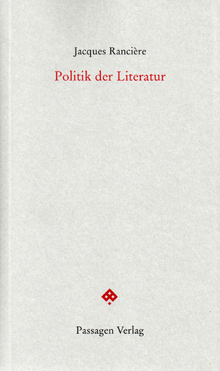 Politik der Literatur - Jacques Rancière; Peter Engelmann