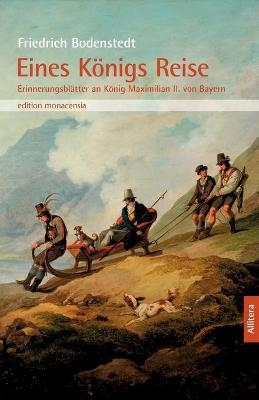 Eines Königs Reise - Friedrich Von Bodenstedt