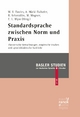 Standardsprache zwischen Norm und Praxis - Winifred V. Davies; Annelies Häcki Buhofer; Regula Schmidlin; Melanie Wagner; Eva Lia Wyss
