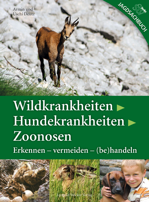Wildkrankheiten > Hundekrankheiten > Zoonosen - Uschi Deutz, Armin Deutz